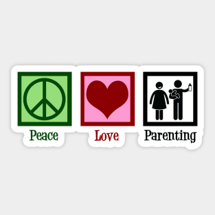 Peace Love Parenting Sticker